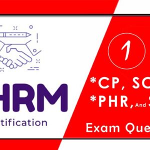 SHRM-CP, SCP, and PHR, SPHR Exam Questions with Detailed Answers | Prep- 1 | 2022